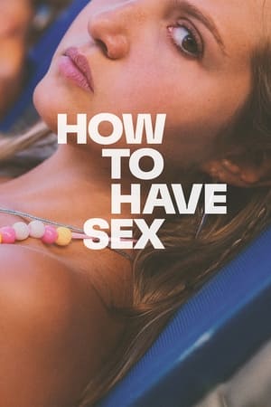 Nonton Film How to Have Sex (2023) Terbaru Nonton Film How to Have Sex (2023) Terbaru