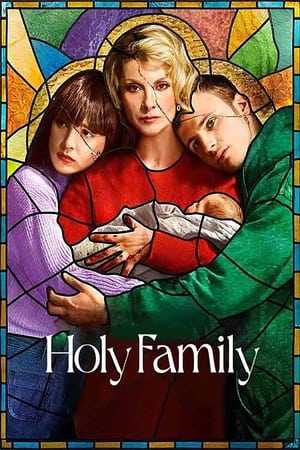 Nonton Film Holy Family Season 1 (2022) Terbaru Nonton Film Holy Family Season 1 (2022) Terbaru