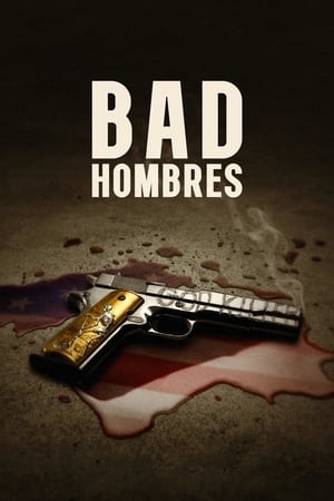 Nonton Film Bad Hombres (2023) Terbaru Nonton Film Bad Hombres (2023) Terbaru