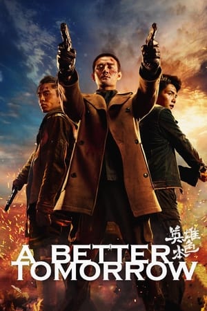 Nonton Film A Better Tomorrow (2018) Terbaru Nonton Film A Better Tomorrow (2018) Terbaru