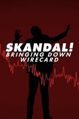 Nonton Film Skandal! Bringing Down Wirecard (2022) Terbaru