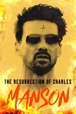 Nonton Film The Resurrection of Charles Manson (2023) Terbaru