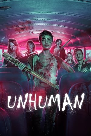 Nonton Film Unhuman (2022) Terbaru