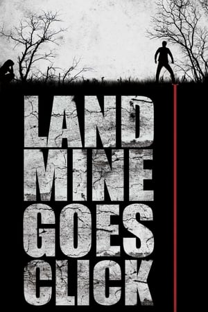 Nonton Film Landmine Goes Click (2015) Terbaru Nonton Film Landmine Goes Click (2015) Terbaru