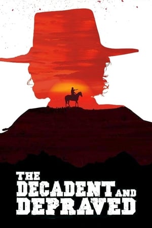 Nonton Film The Decadent and Depraved (2018) Terbaru Nonton Film The Decadent and Depraved (2018) Terbaru