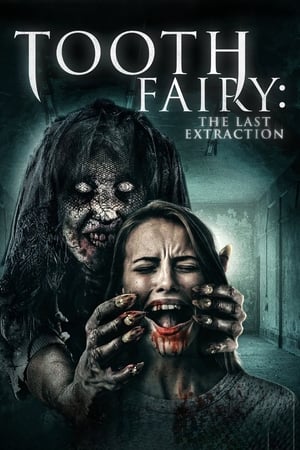 Nonton Film Tooth Fairy: The Last Extraction (2021) Terbaru