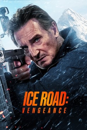 Nonton Film Ice Road: Vengeance (2025) Terbaru