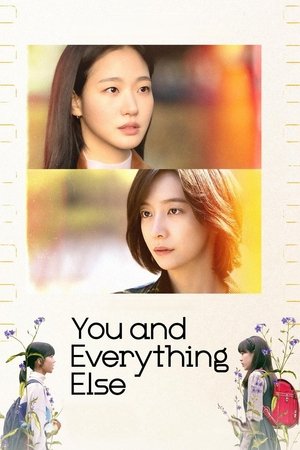 Nonton Film You and Everything Else Season 1 Terbaru