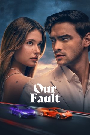 Nonton Film Our Fault (2025) Terbaru