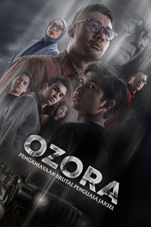Nonton Film Ozora- Penganiayaan Brutal Penguasa Jaksel (2025) Terbaru
