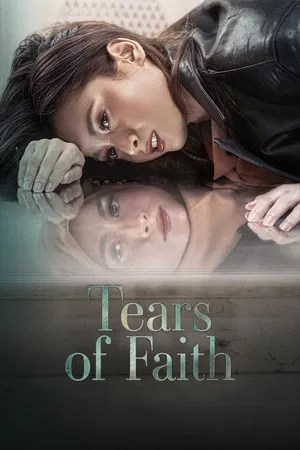 Nonton Film Tears of Faith (2025) Terbaru